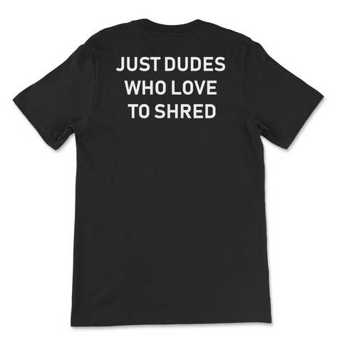 Groms Just Dudes Who Love To Shred Shirt